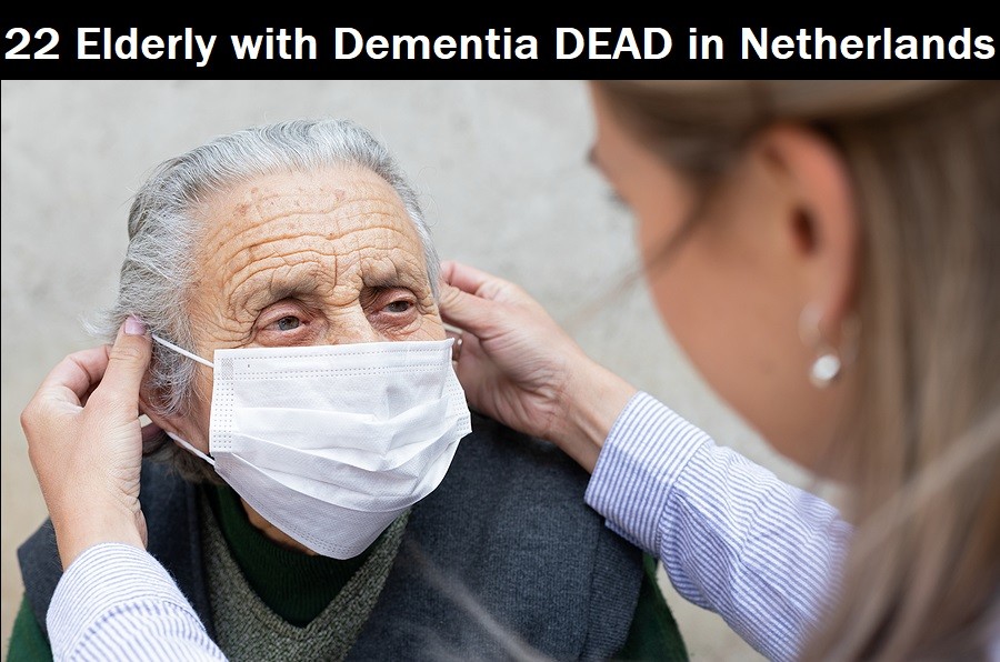 22 More Fatalities After the Experimental mRNA COVID Injection in the Netherlands 22-Elderly-with-Dementia-DEAD-in-Netherlands